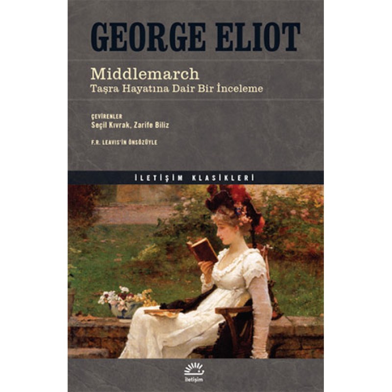 Middlemarch - Taşra Hayatına Dair Bir İnceleme Middlemarch - Taşra Hayatına Dair Bir İnceleme