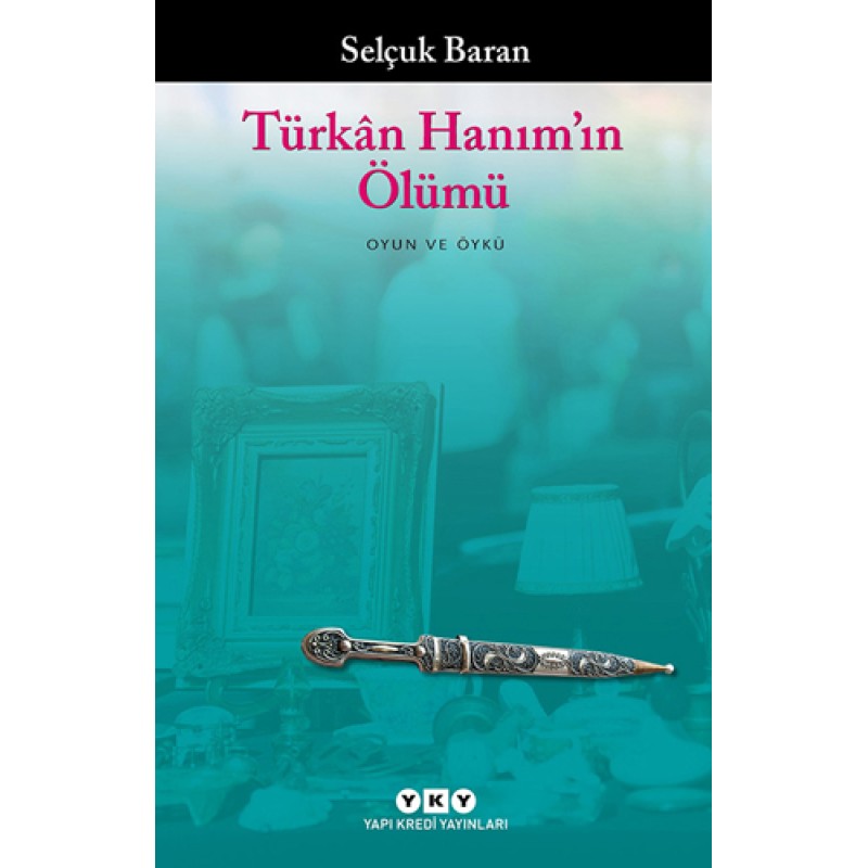 Türkan Hanım’ın Ölümü Türkan Hanım’ın Ölümü