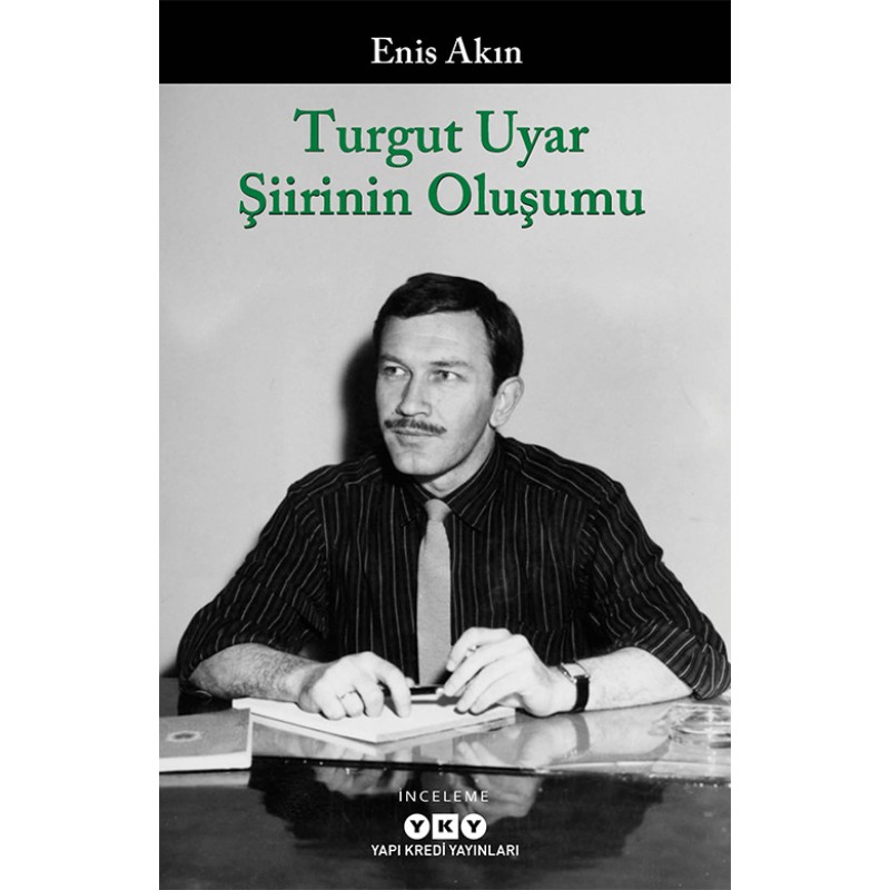 Turgut Uyar Şiirinin Oluşumu Turgut Uyar Şiirinin Oluşumu