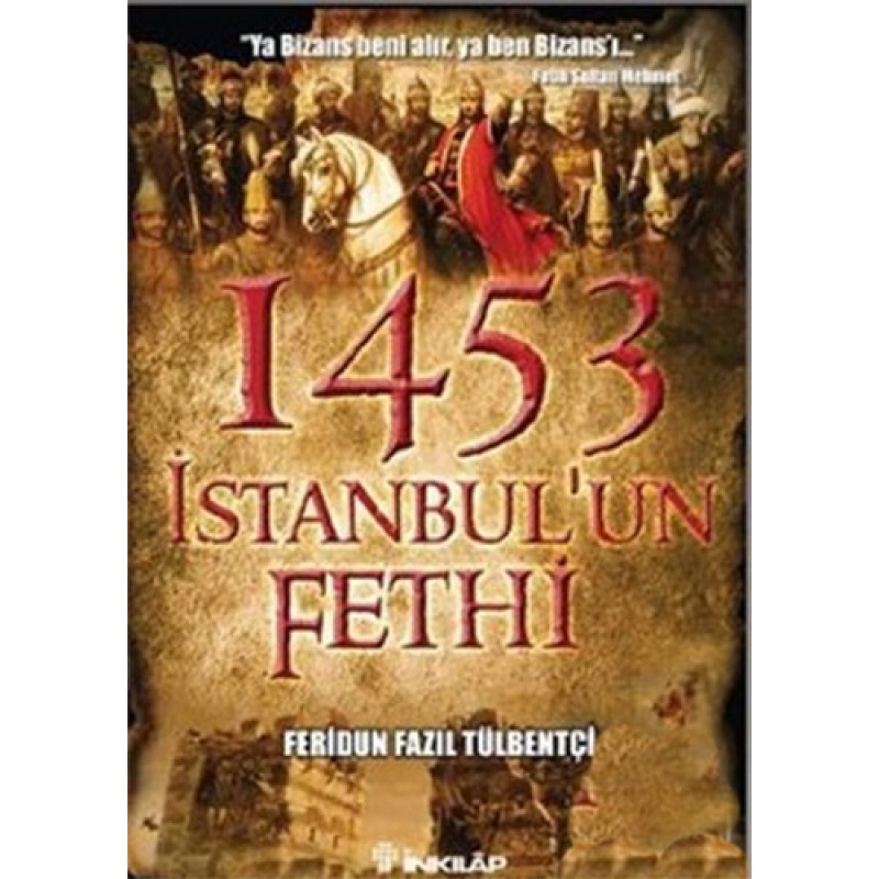 1453 İstanbul’un Fethi 1453 İstanbul’un Fethi