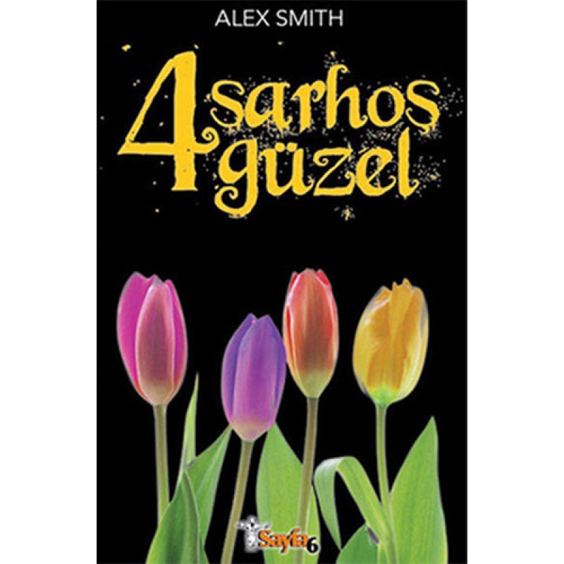 4 Sarhoş Güzel 4 Sarhoş Güzel