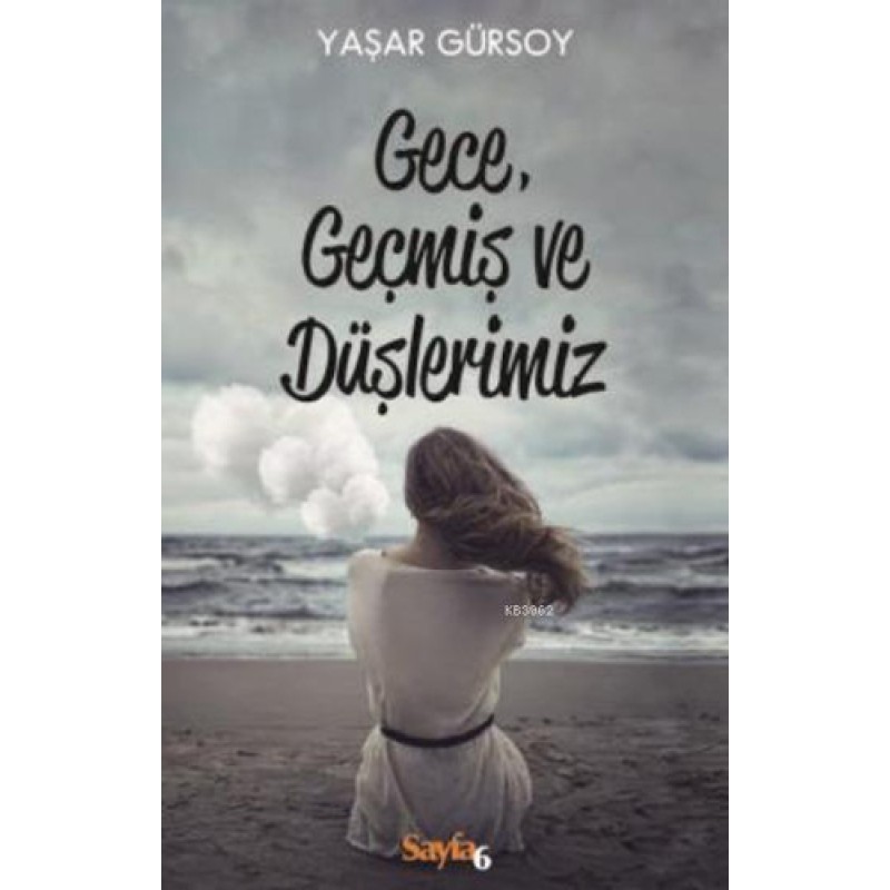 Gece, Geçmiş ve Düşlerimiz Gece, Geçmiş ve Düşlerimiz