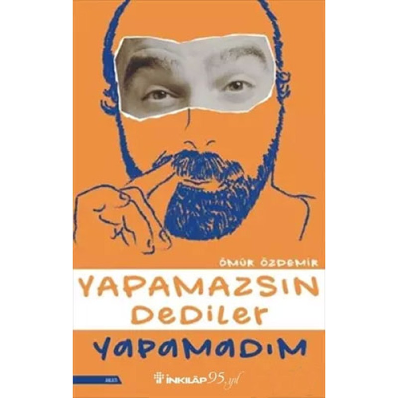 Yapamazsın Dediler Yapamadım Yapamazsın Dediler Yapamadım