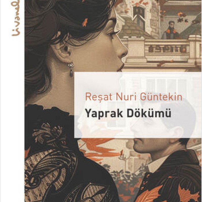 Yaprak Dökümü - Livaneli Kitaplığı Yaprak Dökümü - Livaneli Kitaplığı
