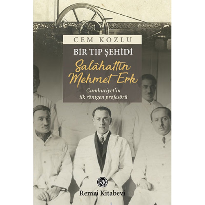 Bir Tıp Şehidi: Salahattin Mehmet Erk