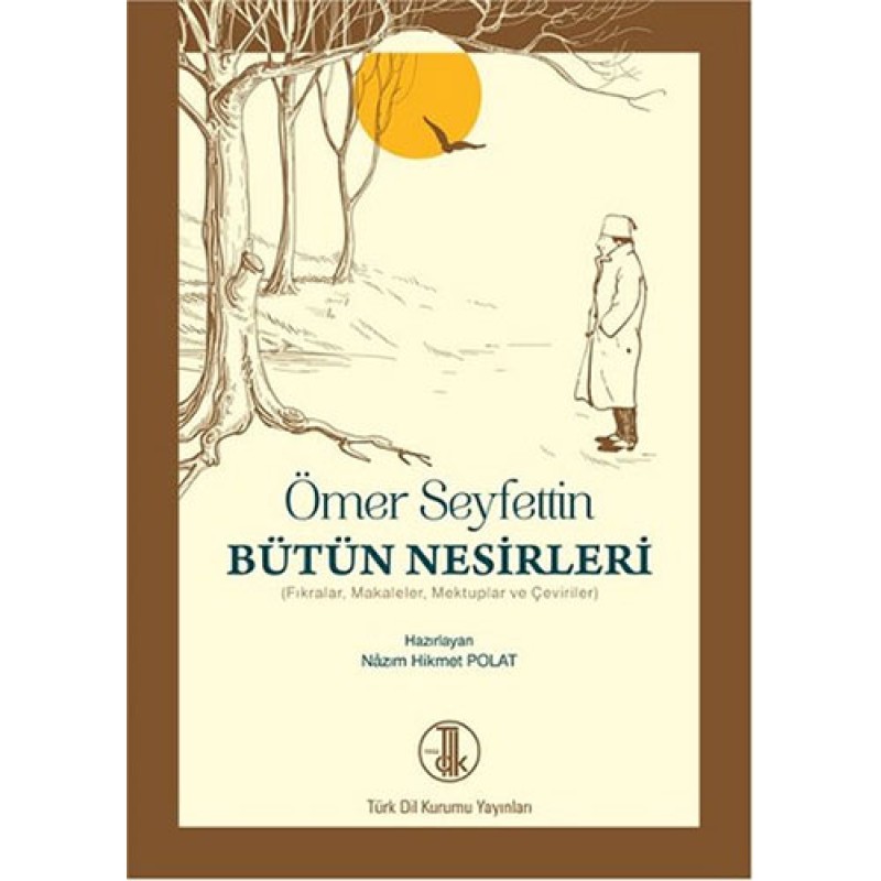 Ömer Seyfettin Bütün Nesirleri Ömer Seyfettin Bütün Nesirleri