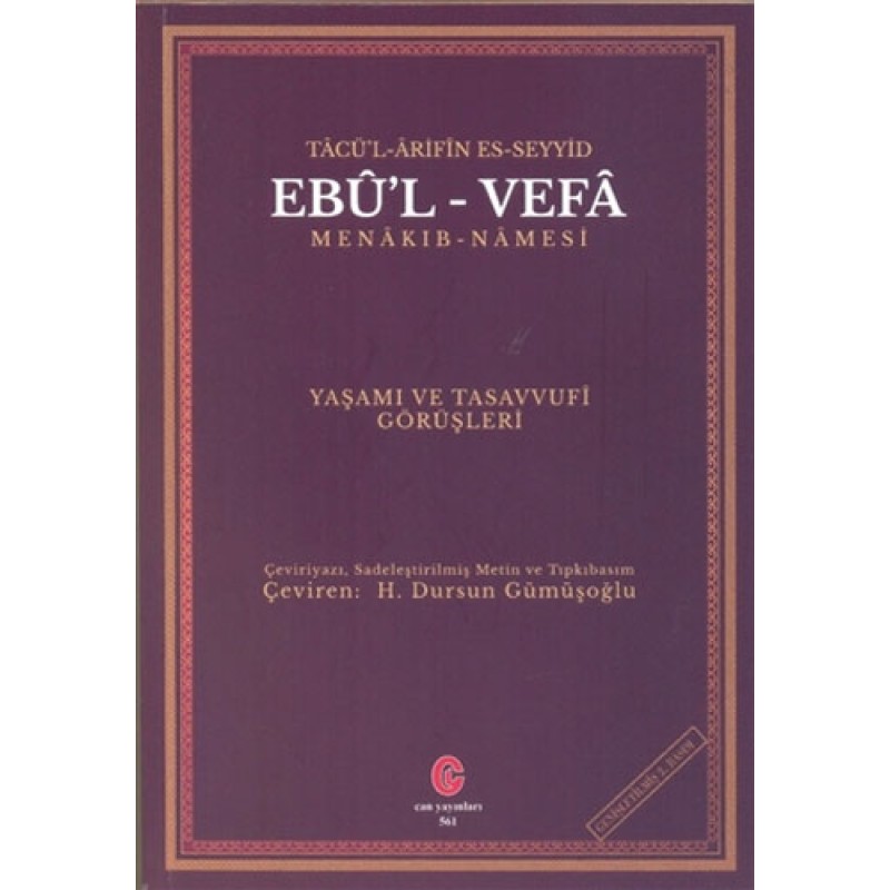 Tacü’l Arifin Es-Seyyid Ebu’l-Vefa Menakıb-Namesi Tacü’l Arifin Es-Seyyid Ebu’l-Vefa Menakıb-Namesi