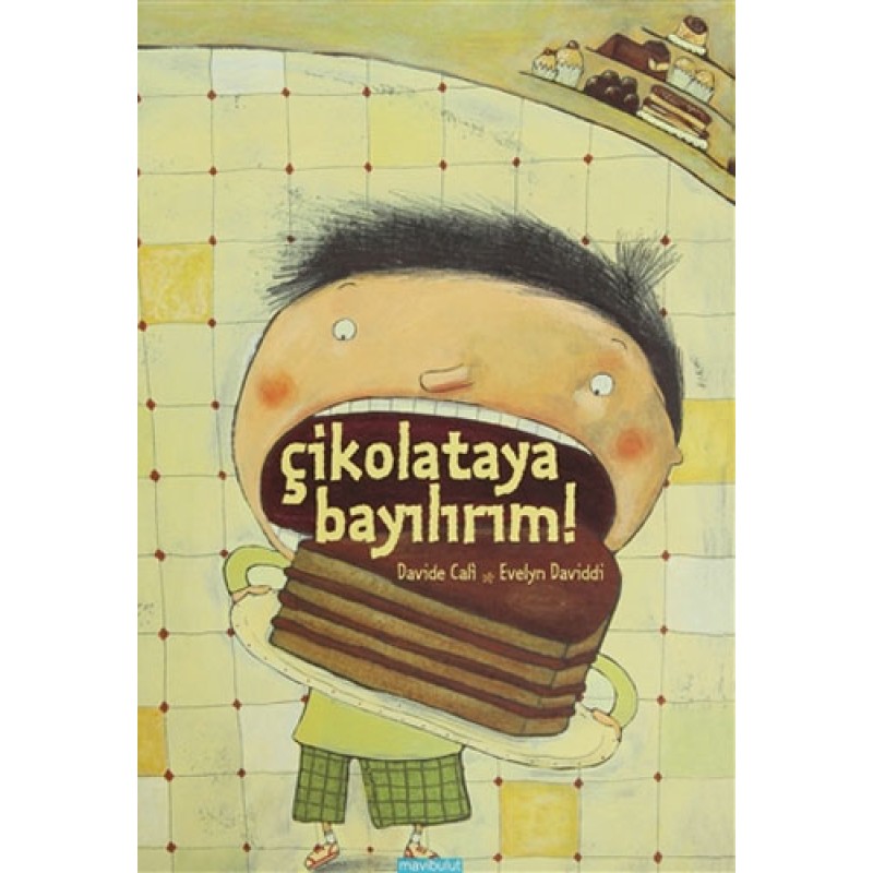 Çikolataya Bayılırım! (Ciltli)