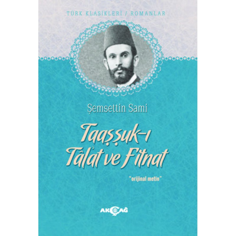 Taaşşuk-ı Tal’at ve Fitnatc Taaşşuk-ı Tal’at ve Fitnatc