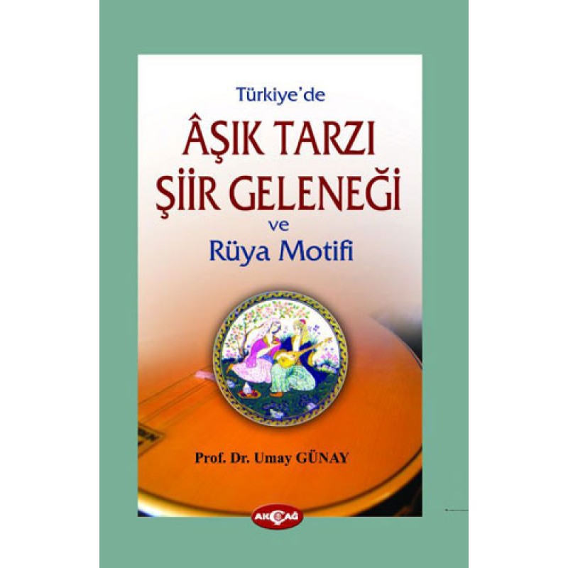 Türkiye’de Aşık Tarzı Şiir Geleneği ve Rüya Motifi