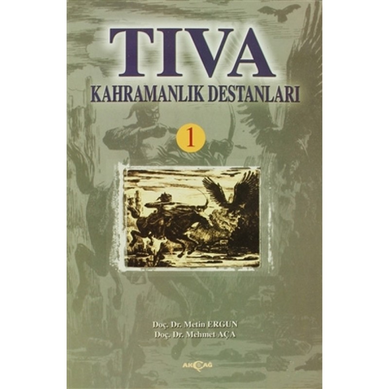 Tıva Kahramanlık Destanları 1 Tıva Kahramanlık Destanları 1