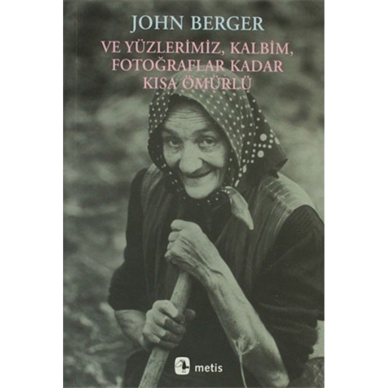Ve Yüzlerimiz, Kalbim, Fotoğraflar Kadar Kısa Ömür Ve Yüzlerimiz, Kalbim, Fotoğraflar Kadar Kısa Ömür
