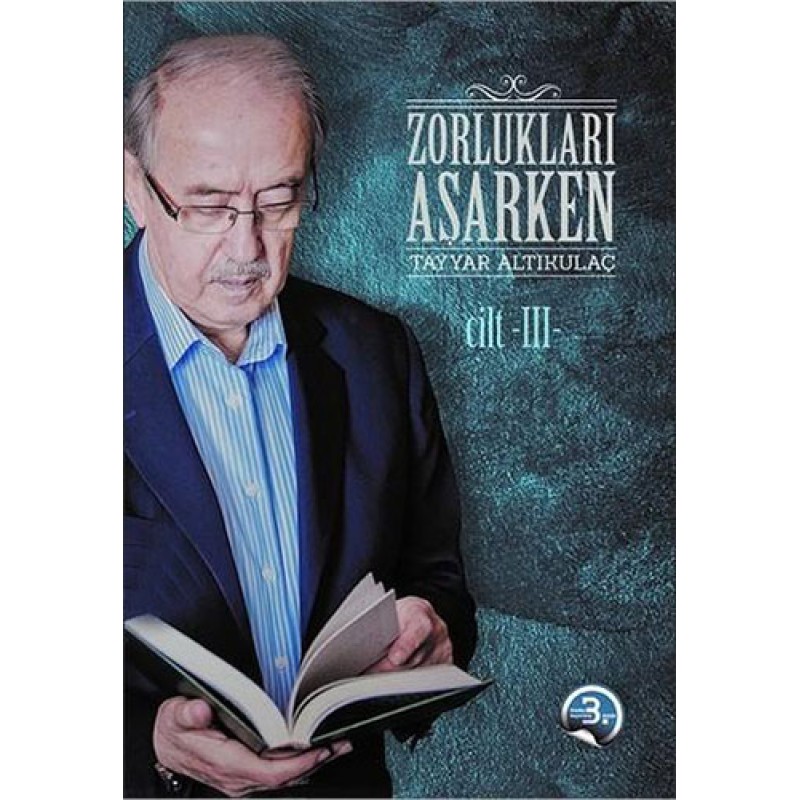 Zorlukları Aşarken 3. Cilt Zorlukları Aşarken 3. Cilt