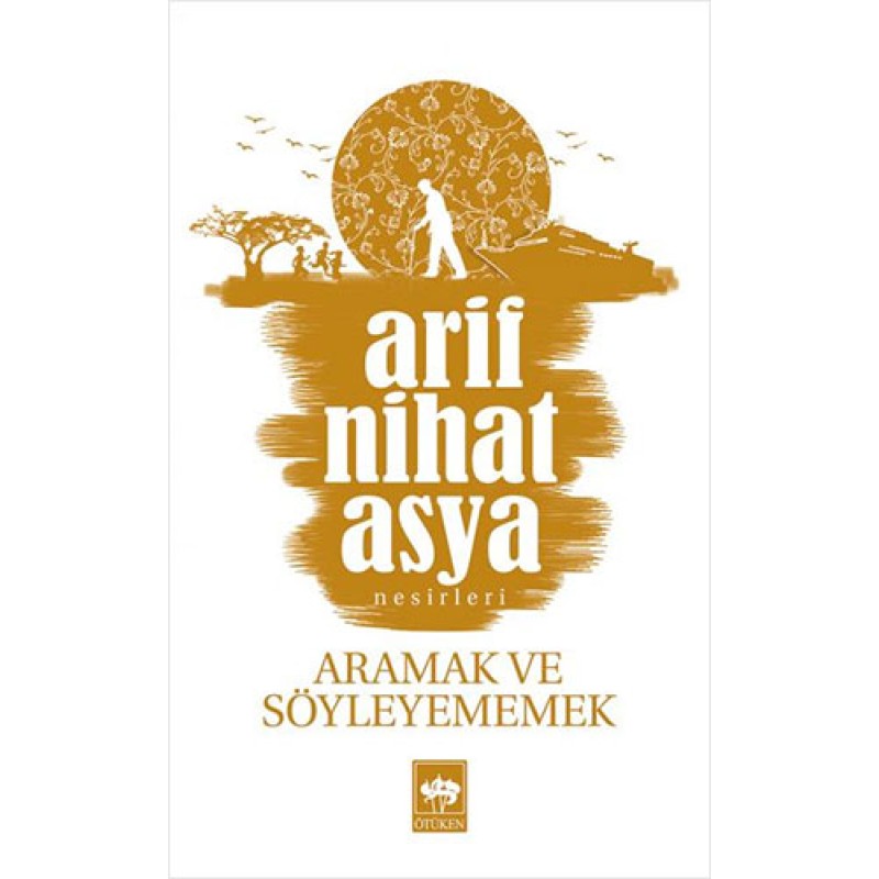 Aramak ve Söyleyememek Aramak ve Söyleyememek