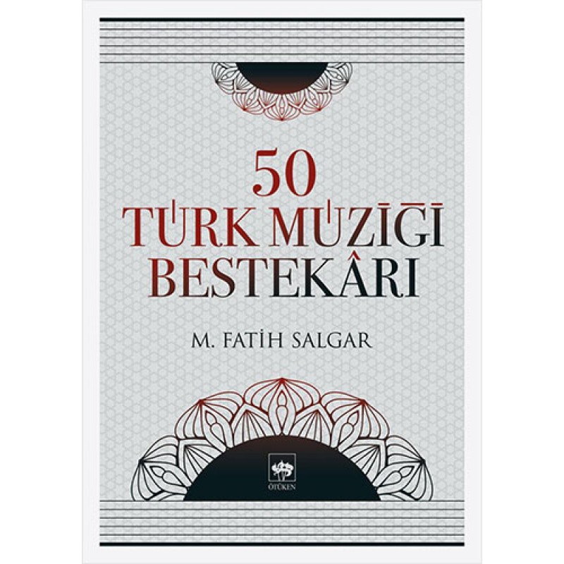 50 Türk Müziği Bestekarı 50 Türk Müziği Bestekarı