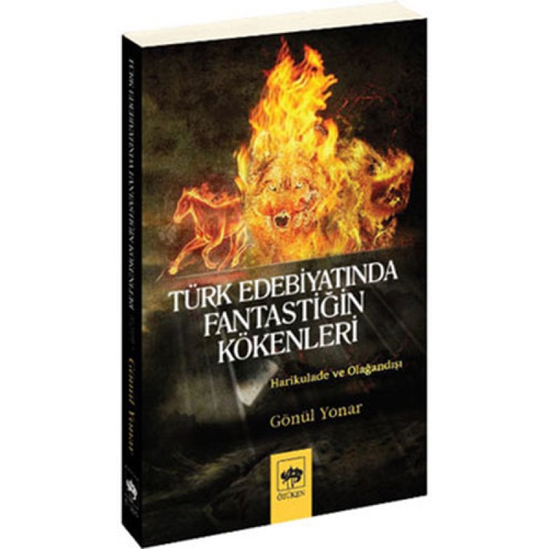 Türk Edebiyatında Fantastiğin Kökenleri Türk Edebiyatında Fantastiğin Kökenleri