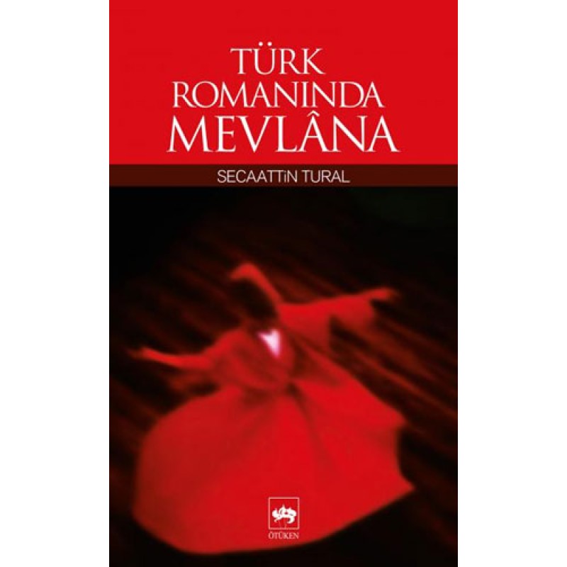 Türk Romanında Mevlana Türk Romanında Mevlana