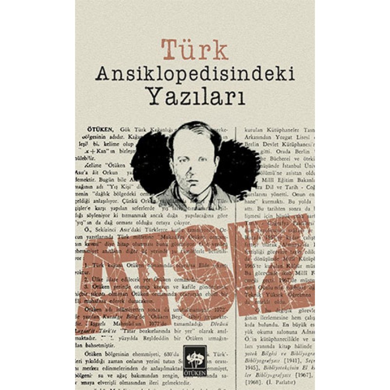 Türk Ansiklopedisindeki Yazıları Türk Ansiklopedisindeki Yazıları