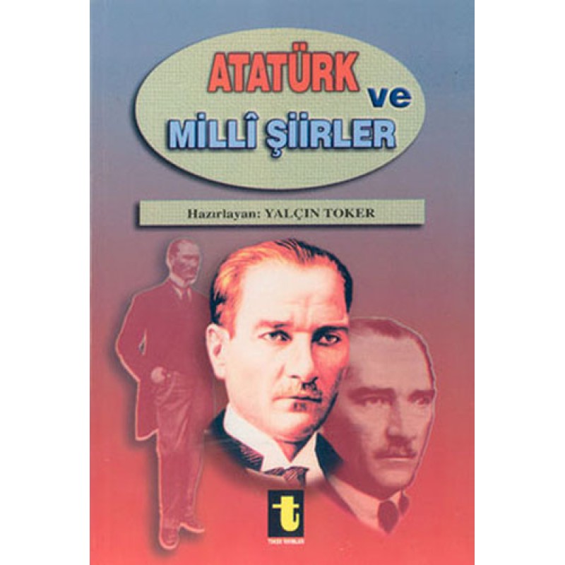 Atatürk ve Milli Şiirleri Atatürk ve Milli Şiirleri