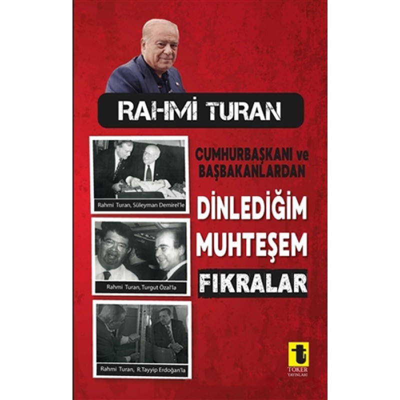 Cumhurbaşkanı ve Başbakanlardan Dinlediğim Muhteşem Fıkralar Cumhurbaşkanı ve Başbakanlardan Dinlediğim Muhteşem Fıkralar