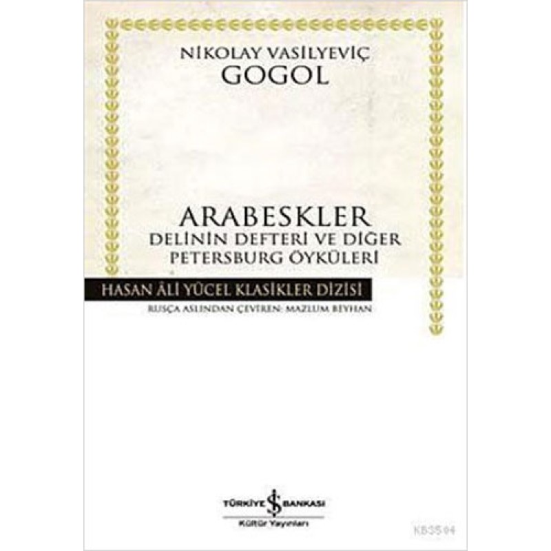 Arabeskler - Delinin Defteri ve Diğer Petersburg Öyküleri Arabeskler - Delinin Defteri ve Diğer Petersburg Öyküleri
