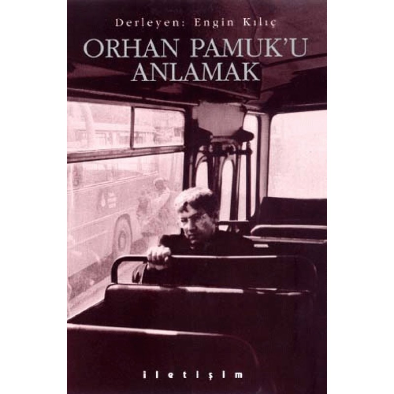 Orhan Pamuk'u Anlamak Orhan Pamuk'u Anlamak