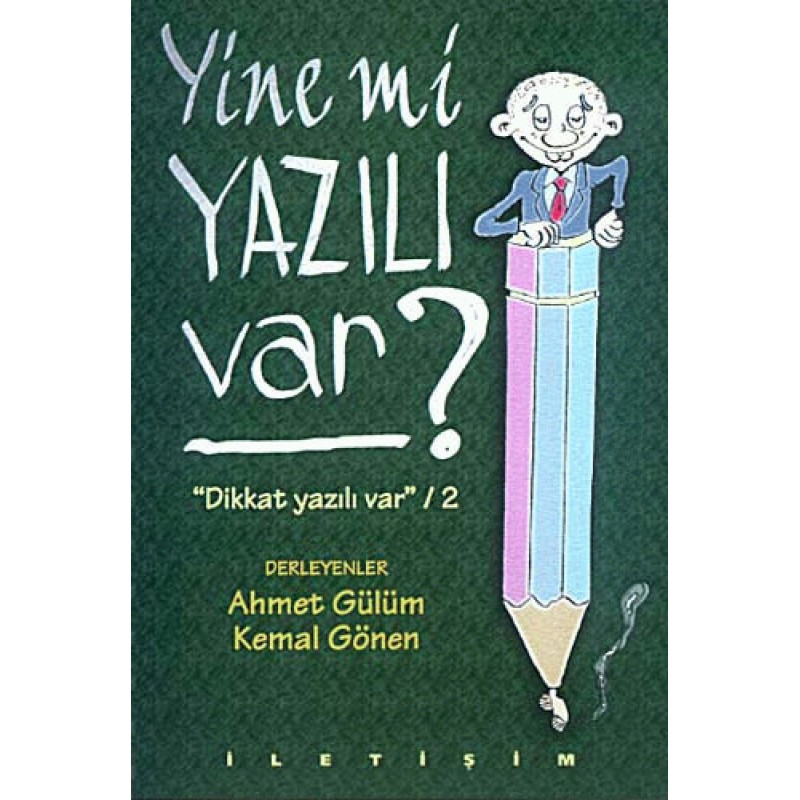 Yine mi Yazılı Var? Yine mi Yazılı Var?
