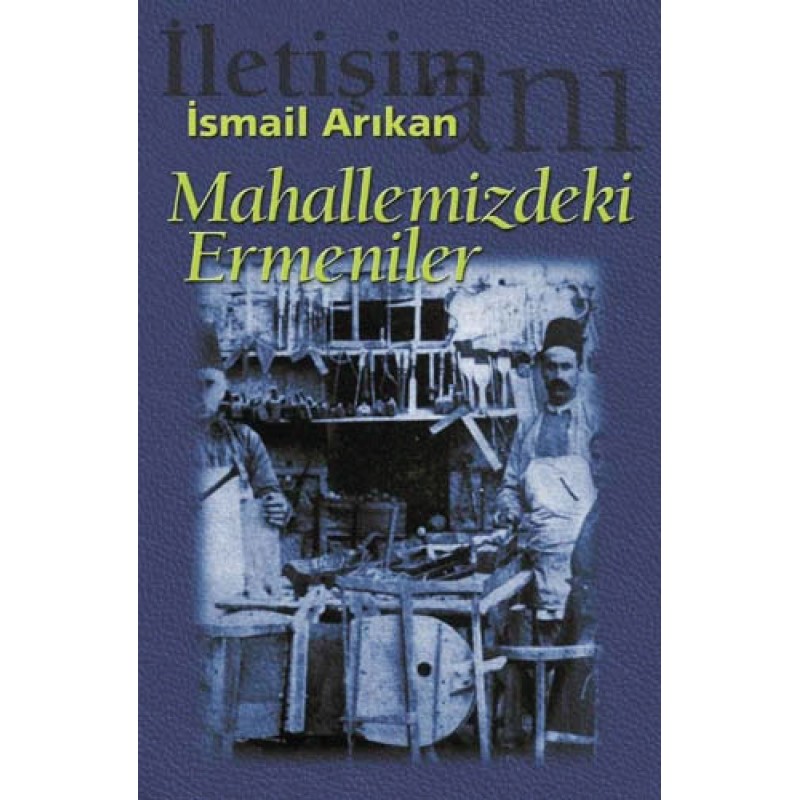 Mahallemizdeki Ermeniler Mahallemizdeki Ermeniler