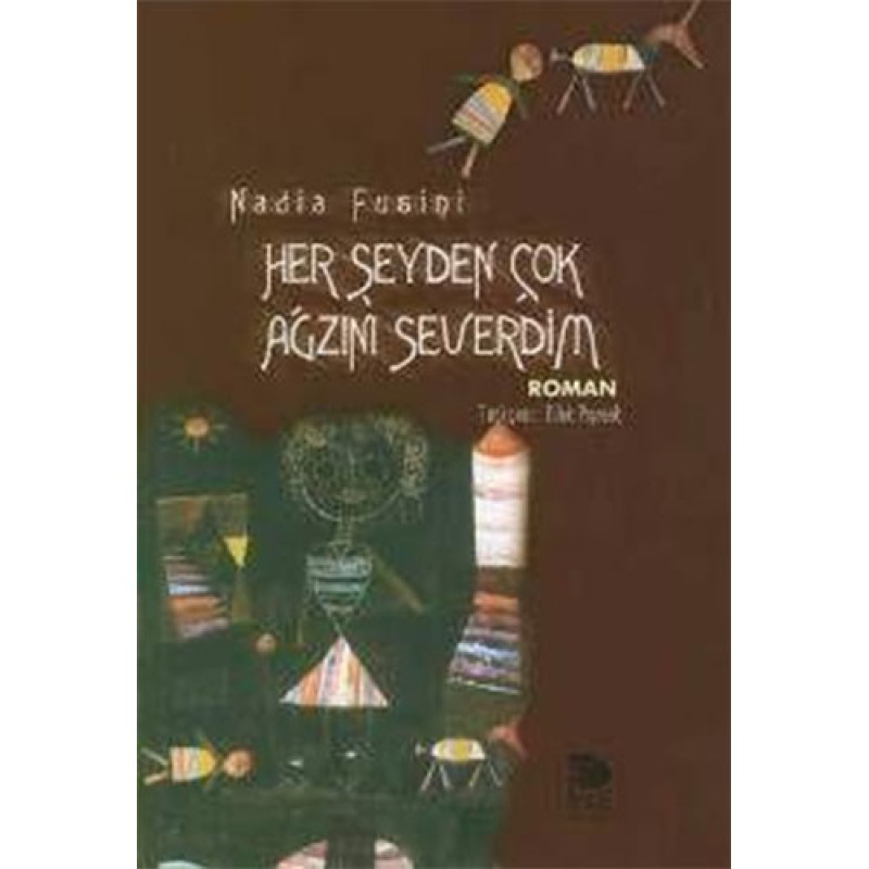Her Şeyden Çok Ağzını Severdim Her Şeyden Çok Ağzını Severdim