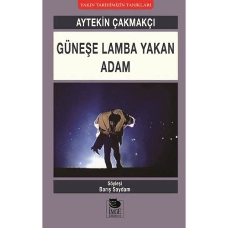 Güneşe Lamba Yakan Adam Güneşe Lamba Yakan Adam