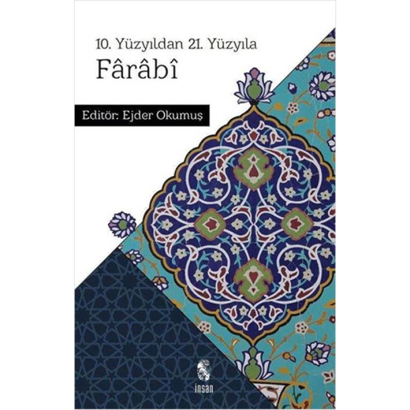 10. Yüzyıldan 21. Yüzyıla Farabi 10. Yüzyıldan 21. Yüzyıla Farabi