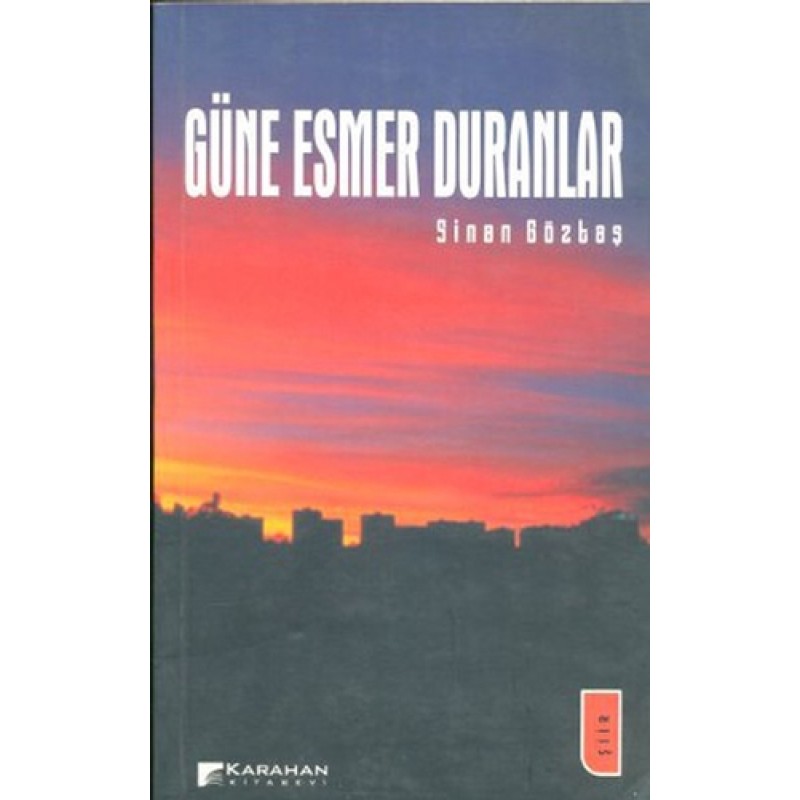 Güne Esmer Duranlar Güne Esmer Duranlar