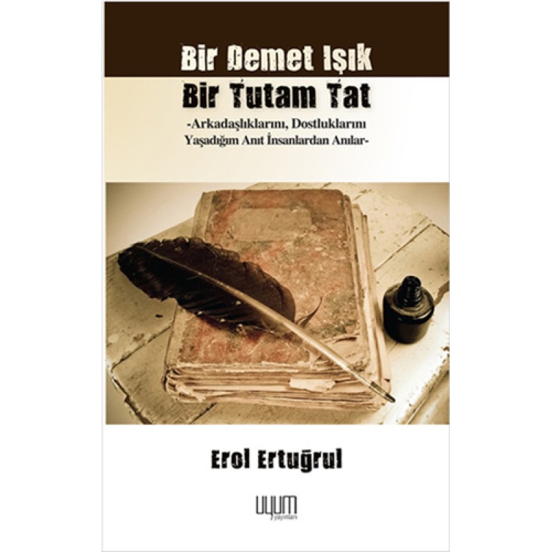 Bir Demet Işık Bir Tutam Tat Bir Demet Işık Bir Tutam Tat