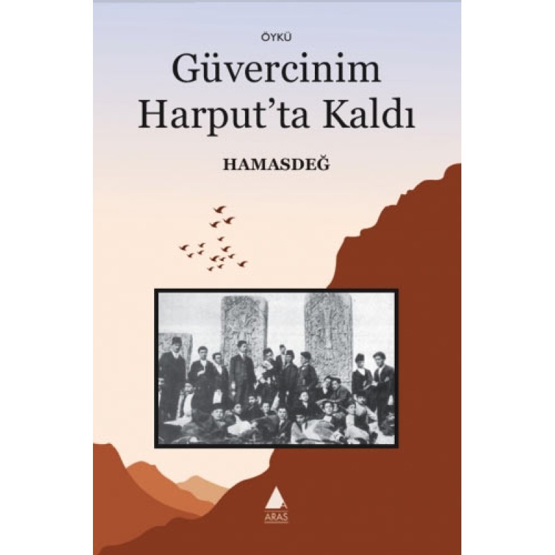 Güvercinim Harput'ta Kaldı Güvercinim Harput'ta Kaldı