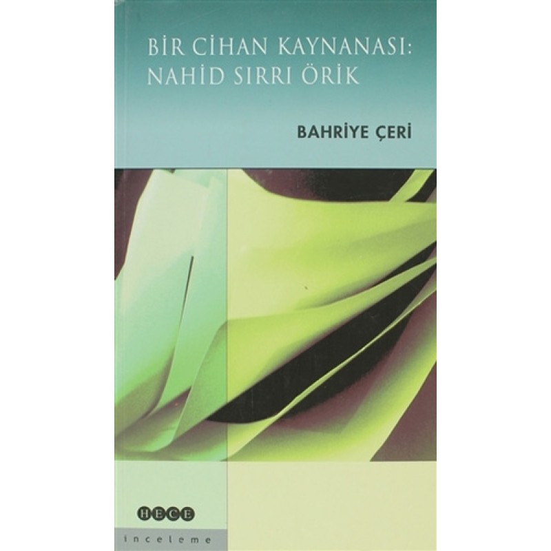 Bir Cihan Kaynanası: Nahid Sırrı Örik