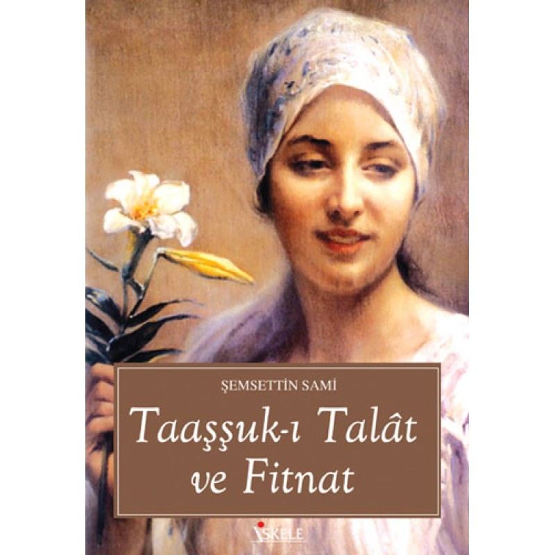 Taaşuk-ı Talât ve Fitnat Taaşuk-ı Talât ve Fitnat