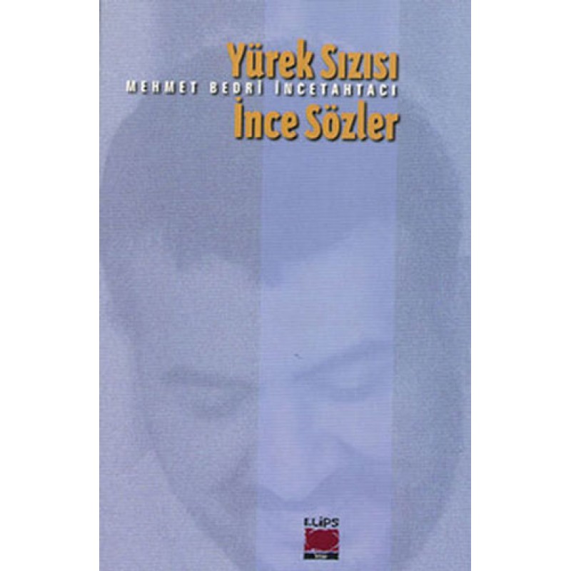 Yürek Sızısı İnce Sözler Yürek Sızısı İnce Sözler