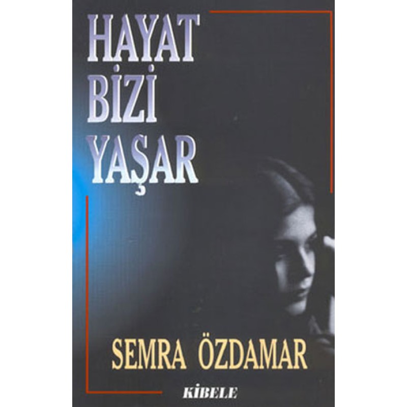Hayat Bizi Yaşar Hayat Bizi Yaşar