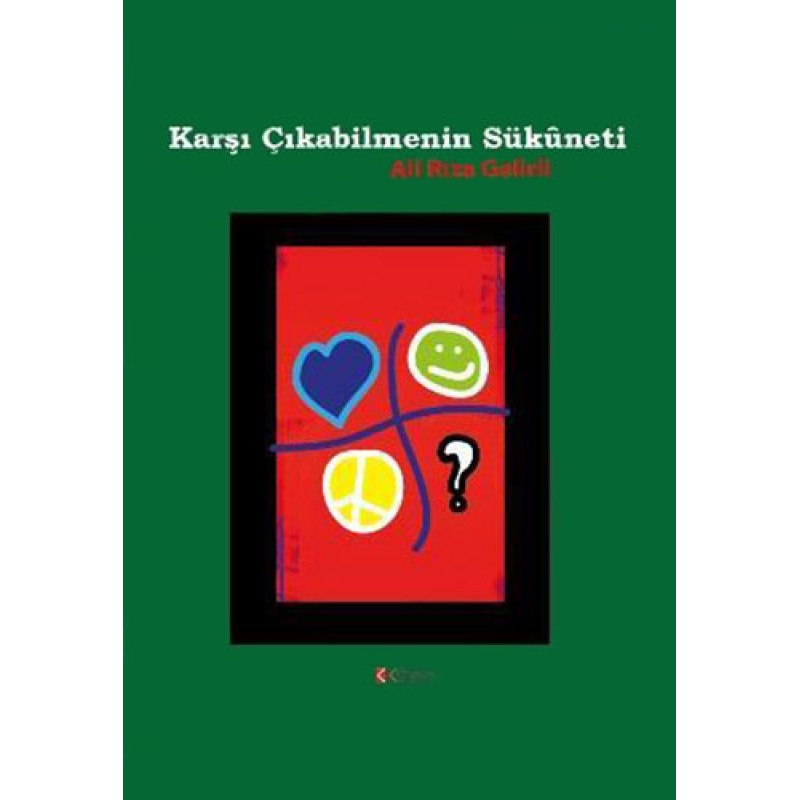 Karşı Çıkabilmenin Sükûneti