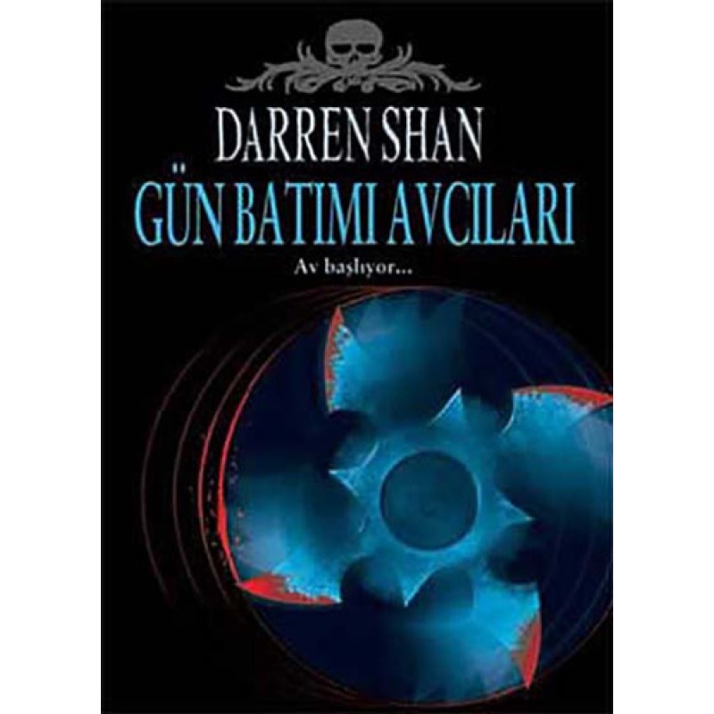 Darren Shan Efsanesi 9 - Gün Batımı Avcıları Darren Shan Efsanesi 9 - Gün Batımı Avcıları